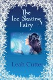 The Ice Skating Fairy (eBook, ePUB) The Ice Skating Fairy (eBook, ePUB)