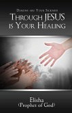 Demons are Your Sickness through Jesus is Your Healing