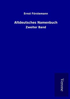 Altdeutsches Namenbuch - Förstemann, Ernst