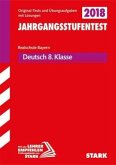 Jahrgangsstufentest Realschule Bayern 2018 - Deutsch 8. Klasse