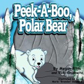 Peek-A-Boo, Polar Bear (The Habitat Series, #3) (eBook, ePUB) Peek-A-Boo, Polar Bear (The Habitat Series, #3) (eBook, ePUB)