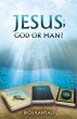 Jesus; God or Man? - Bild 1