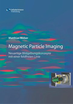 Magnetic Particle Imaging - Weber, Matthias