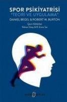 Spor Psikiyatrisi-Teori ve Uygulama - Burton, Robert; Begel, Daniel
