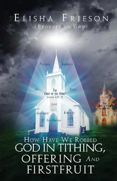 How Have We Robbed God in Tithing, Offering and Firstfruit - Frieson, Elisha