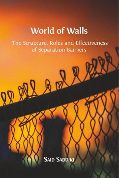 World of Walls: The Structure, Roles and Effectiveness of Separation Barriers - Saddiki, Said