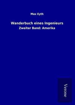 Wanderbuch eines Ingenieurs - Eyth, Max