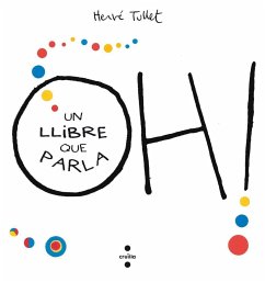 Oh! Un llibre que parla - Tullet, Hervé; Font I Ferré, Núria