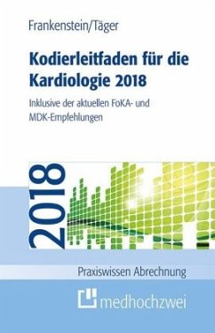 Kodierleitfaden für die Kardiologie 2018 - Frankenstein, Lutz;Täger, Tobias