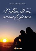 L'alba di un nuovo giorno (eBook, PDF)