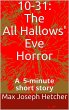 10-31: The All Hallows' Eve Horror... - Bild 1