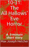 10-31: The All Hallows' Eve Horror (eBook, ePUB)