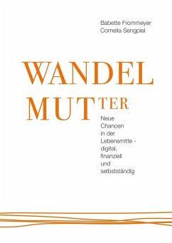 WANDELMUTter - Frommeyer, Babette;Sengpiel, Cornelia