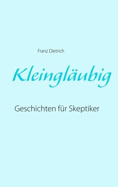 Kleingläubig - Dietrich, Franz