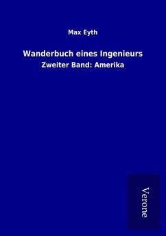 Wanderbuch eines Ingenieurs - Eyth, Max