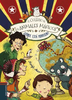 El Colegio de Los Animales Magicos. Donde Esta Morrison? - Auer, Margit