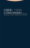 Ciber-comunismo : planificación económica, computadoras y democracia