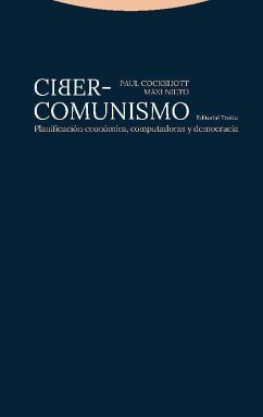 Ciber-comunismo : planificación económica, computadoras y democracia - Cockshott, Paul; Nieto, Maxi