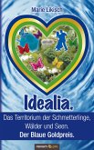 Idealia. Das Territorium der Schmetterlinge, Wälder und Seen. Der Blaue Goldpreis. (eBook, ePUB)