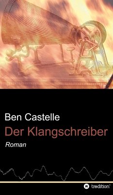 Der Klangschreiber (eBook, ePUB) - Castelle, Ben
