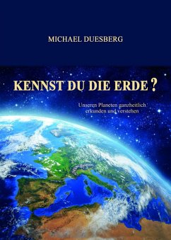 KENNST DU DIE ERDE? (eBook, ePUB) - Duesberg, Michael
