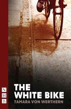 The White Bike (NHB Modern Plays) (eBook, ePUB) - von Werthern, Tamara