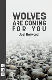 Wolves Are Coming For You (NHB Modern Plays) (eBook, ePUB)