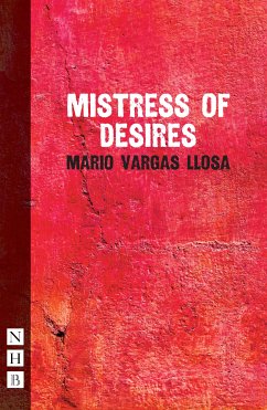 Mistress of Desires (NHB Modern Plays) (eBook, ePUB) - Vargas Llosa, Mario