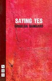 Saying Yes (NHB Modern Plays) (eBook, ePUB)
