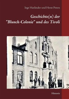 Geschichte(n) der "Blunck-Colonie" und des Tivoli in Heide (eBook, ePUB)