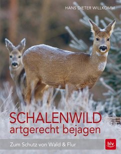 Schalenwild artgerecht bejagen (Mängelexemplar) - Willkomm, Hans-Dieter