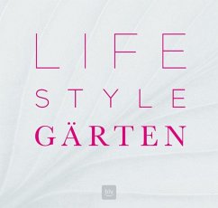 Lifestyle Gärten (Mängelexemplar) - Syren, Stefanie;Luckner, Ferdinand von