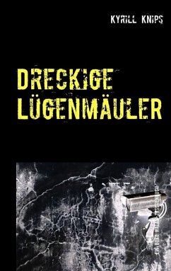 Dreckige Lügenmäuler (eBook, ePUB) - Knips, Kyrill