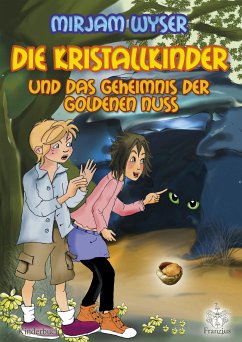 Die Kristallkinder (eBook, ePUB) - Wyser, Mirjam