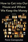 How to Get into Our House and Where We Keep the Money (eBook, ePUB)