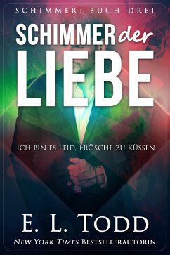 Schimmer der Liebe (eBook, ePUB) - Todd, E. L.