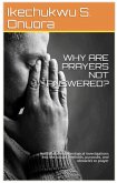 Why Are Prayers Not Answered? (eBook, ePUB) Why Are Prayers Not Answered? (eBook, ePUB)