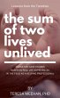 The Sum of Two Lives Unlived: Lessons... - Bild 1