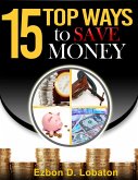 15 Top Ways To Save Money (eBook, ePUB) 15 Top Ways To Save Money (eBook, ePUB)