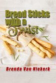 Bread Sticks with a Twist (eBook, ePUB) Bread Sticks with a Twist (eBook, ePUB)