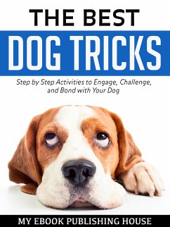 The Best Dog Tricks (eBook, ePUB) - House, My Ebook Publishing