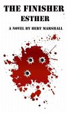 The Finisher Series - Esther (eBook, ePUB) The Finisher Series - Esther (eBook, ePUB)