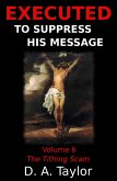 The Tithing Scam (Executed to Suppress His Message, #6) (eBook, ePUB)