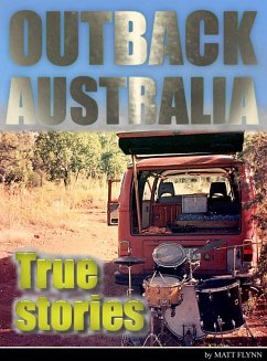 Outback Australia: True Stories - Vol. 2 (eBook, ePUB) - Flynn, Matt