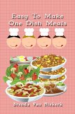 Easy to Make One Dish Meals (eBook, ePUB)