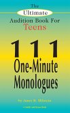 The Ultimate Audition Book for Teens, Vol 1: 111 One-Minute Monologues (eBook, ePUB)