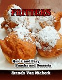 Fritters: Quick and Easy Snacks and Desserts (eBook, ePUB)