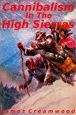 Cannibalism in the High Sierras (eBook, ePUB)