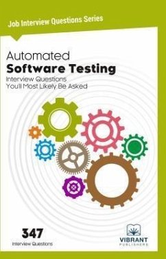 Automated Software Testing Interview Questions You'll Most Likely Be Asked (eBook, ePUB) - Vibrant Publishers