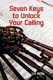 Seven Keys to Unlock Your Calling (eBook, ePUB)